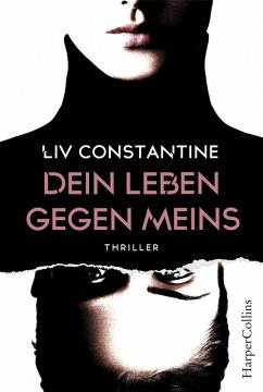 Dein Leben gegen meins (eBook, ePUB) - Constantine, Liv