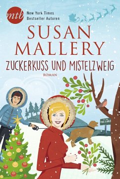 Zuckerkuss und Mistelzweig / Fool's Gold Bd.19 (eBook, ePUB) - Mallery, Susan