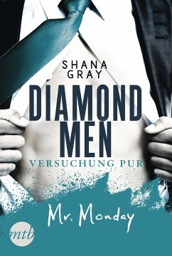 Diamond Men - Versuchung pur! Mr. Monday (eBook, ePUB) - Gray, Shana