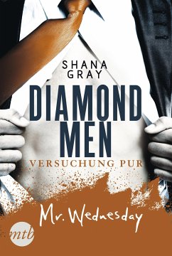 Diamond Men - Versuchung pur! Mr. Wednesday (eBook, ePUB) - Gray, Shana