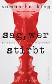 Sag, wer stirbt (eBook, ePUB)