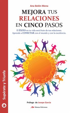 Mejora tus relaciones personales en 5 pasos (eBook, ePUB) - Belén Mena, Ana