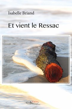 Et vient le Ressac (eBook, ePUB) - Briand, Isabelle