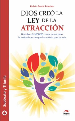 Dios creó la ley de la atracción (eBook, ePUB) - García Palacios, Rubén
