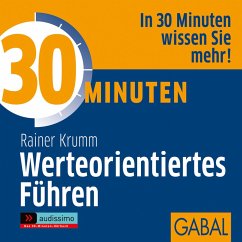 30 Minuten Werteorientiertes Führen (MP3-Download) - Krumm, Rainer
