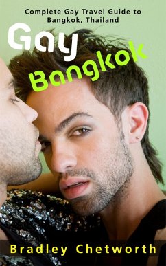 Cover Gay Bangkok: Complete Gay Travel Guide to Bangkok, Thailand (eBook, ePUB)