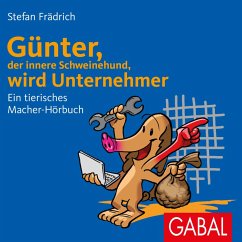 Günter, der innere Schweinehund, wird Unternehmer (MP3-Download) - Frädrich, Stefan