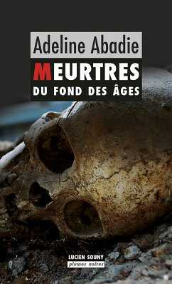 Meurtres du fond des âges (eBook, ePUB) - Abadie, Adeline