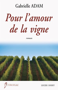 Pour l'amour de la vigne (eBook, ePUB) - Adam, Gabrielle