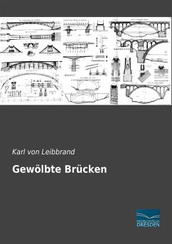 Gewölbte Brücken - Leibbrand, Karl von