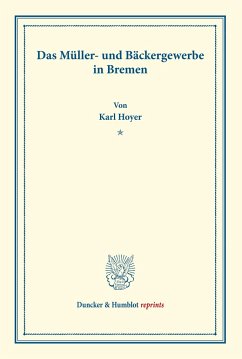 Das Müller- und Bäckergewerbe in Bremen. - Hoyer, Karl