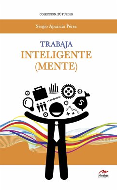 Trabaja inteligente (mente) (eBook, ePUB) - Aparicio Pérez, Sergio