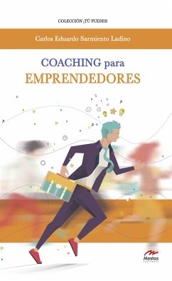 Coaching para emprendedores (eBook, ePUB) - Ladino, Carlos Eduardo Sarmiento