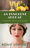 An Innocent Abroad (Roaring Twenties Romances, #2) (eBook, ePUB)