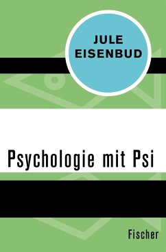 Psychologie mit Psi (eBook, ePUB) - Eisenbud, Jule