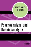 Psychoanalyse und Daseinsanalytik (eBook, ePUB)