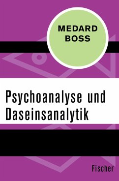 Psychoanalyse und Daseinsanalytik (eBook, ePUB) - Boss, Medard