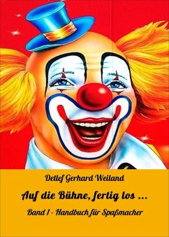 Auf die Bühne, fertig los ... (eBook, ePUB) - Weiland, Detlef Gerhard