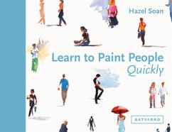 Learn to Paint People Quickly (eBook, ePUB) - Soan, Hazel