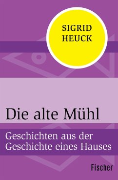 Die alte Mühl (eBook, ePUB) - Heuck, Sigrid