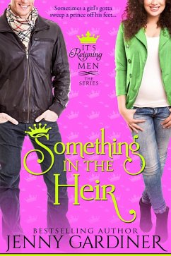 Something in the Heir (It's Reigning Men, #1) (eBook, ePUB) - Gardiner, Jenny