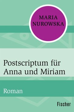 Postscriptum für Anna und Miriam (eBook, ePUB) - Nurowska, Maria