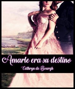 Cover Amarle era su destino (eBook, ePUB)