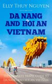 Da Nang and Hoi An, Vietnam (My Saigon, #6) (eBook, ePUB)