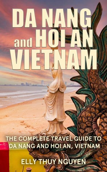 Da Nang and Hoi An, Vietnam (My Saigon, #6) (eBook, ePUB)