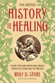 The Untold History of Healing (eBook, ePUB)