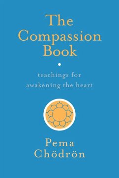 The Compassion Book (eBook, ePUB) - Chödrön, Pema