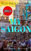 My Saigon: The Local Guide to Ho Chi Minh City, Vietnam (eBook, ePUB)