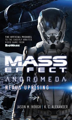Mass Effect: Nexus Uprising (eBook, ePUB) - Hough, Jason M.; Alexander, K. C.