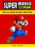 Guia No Oficial De Super Mario Run (eBook, ePUB)