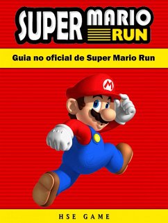 Guia No Oficial De Super Mario Run (eBook, ePUB) - Games, Hse