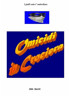 Omicidi in Crociera (eBook, ePUB) - Sacchi, Aldo