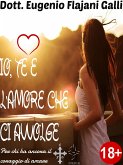 IO, TE E L'AMORE CHE CI AVVOLGE − Le più Belle Poesie senza Tempo d&quote;Amore ed Eros (fixed-layout eBook, ePUB)