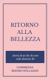 RITORNO ALLA BELLEZZA, storia di un Re che non volle divenire Re (eBook, ePUB)