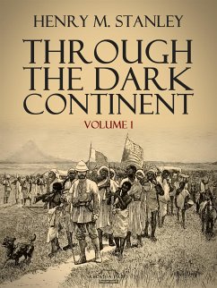 Through the Dark Continent (eBook, ePUB) - M. Stanley, Henry