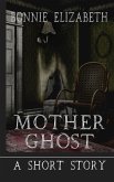 Mother Ghost (eBook, ePUB)