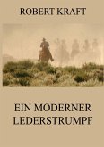 Ein moderner Lederstrumpf Ein moderner Lederstrumpf