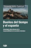 Dueños del tiempo y del espanto : genealogía nietzscheana de la responsabilidad en la narrativa victoriana