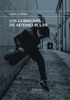 Los gorriones de Artemio Rulán - Cofiño, Rafa