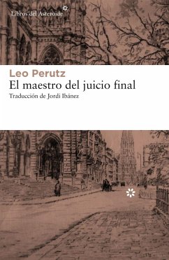 El maestro del juicio final - Perutz, Leo; Ibáñez Fanés, Jordi