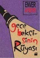 Gece Bekcisinin Rüyasi - Aysever, Enver