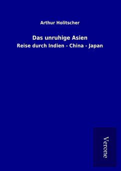 Das unruhige Asien - Holitscher, Arthur