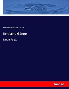 Kritische Gänge - Vischer, Friedrich Theodor
