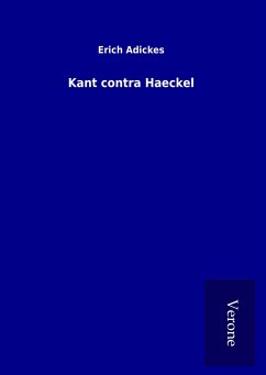 Kant contra Haeckel - Adickes, Erich