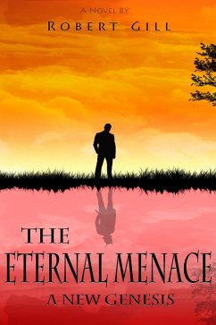 A New Genesis (The Eternal Menace, #1) (eBook, ePUB) - Gill, Robert