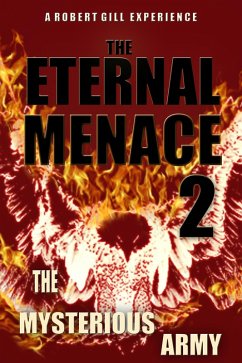 The Mysterious Army (The Eternal Menace, #2) (eBook, ePUB) - Gill, Robert